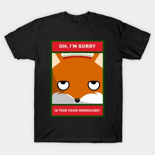 Oh, I'm Sorry. Is this YOUR Henhouse Grouchy Christmas Fox T-Shirt